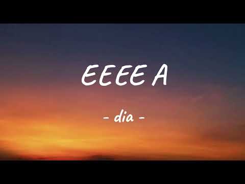 Dia - EEEE A | Official Lyric Video