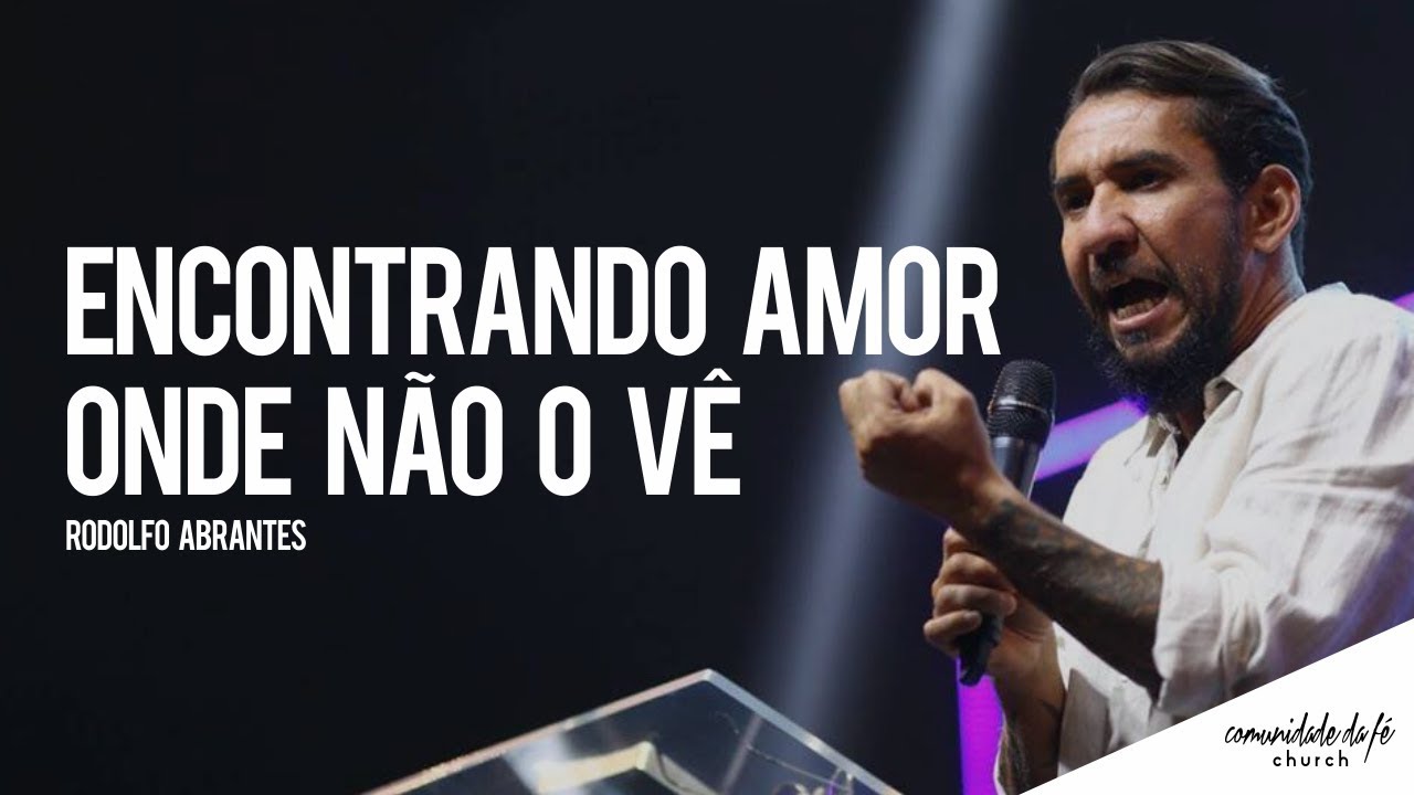 Rodolfo Abrantes // Encontrando amor onde não o vê