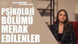 PSİKOLOJİ BÖLÜMÜ HAKKINDA MERAK EDİLENLER - (Uzm. Klinik Psikolog Cans