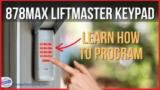 878MAX Liftmaster Keypad Program | Determine if it's compatible with your opener & how to program