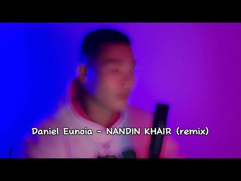Daniel Eunoia - Nandin hair (remix)
