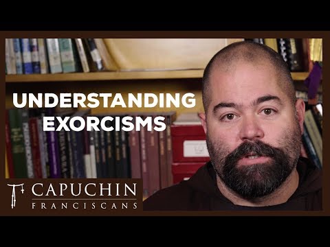 Understanding Exorcisms (Ask a Capuchin) | Capuchin Franciscans
