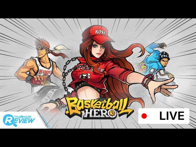   เกมส์ Basketball HERO เกมส์สตรีทบาสเกตบอล สุดมันส์ บนมือถือ [Live Game Streaming]