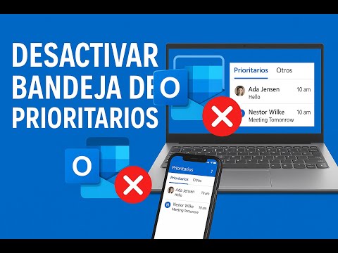 Cómo desactivar la bandeja Prioritarios de Outlook en Windows, Android y iPhone