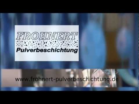 Frohnert Pulverbeschichtung GmbH (Unternehmensfilm)