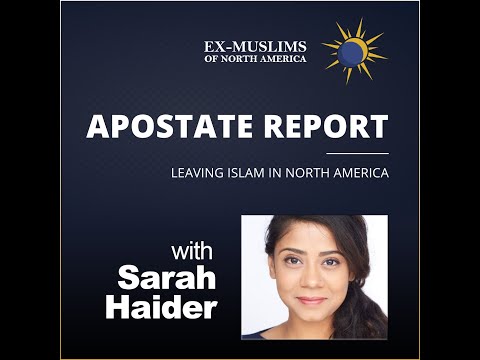The Apostate Report: Leaving Islam in North America (with Sarah Haider)