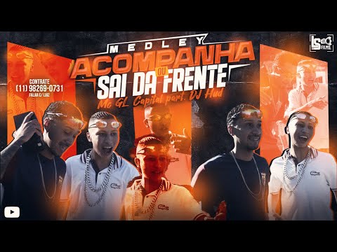 Mc GL Capital - Medley Acompanha ou Sai da Frente [Prod. Dj Hud] (LS Films)