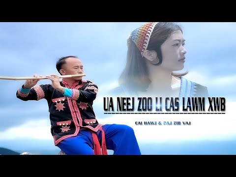 Ua Neej Zoo Li Cas Lawm Xwb  Cai Hawj Feat Paj Zib Vaj (official mv )