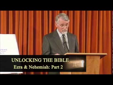 Unlocking the Old Testament Part 26 - Ezra and Nehemiah 2