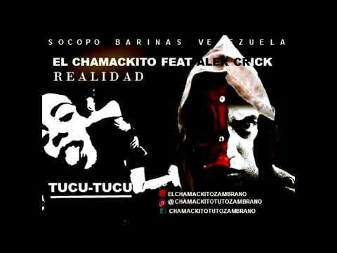 2- EL CHAMACKITO-TUCU TUCU FEAT ALEX CRICK (ALBUM REALIDAD)