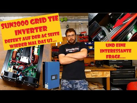 Grid Tie Inverter SUN 2000 G2 - AC Fehler - das U3 mal wieder....