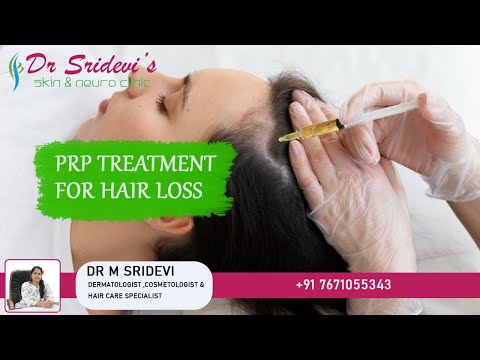 PRP Treatment for Hair Loss | Dr. Sridevi