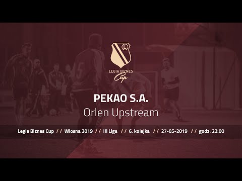 Skrót spotkania PEKAO S.A. - Orlen Upstream ( Legia Biznes Cup Wiosna 2019 )