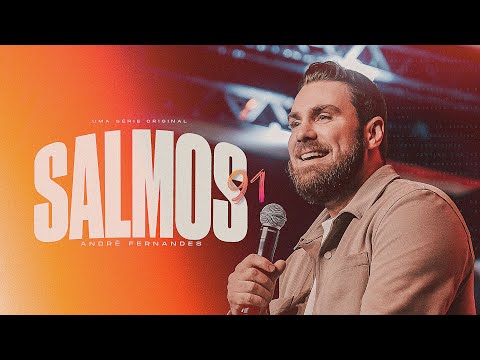 ANDRÉ FERNANDES  | SÉRIE SALMOS | EP 2 - SALMOS 91