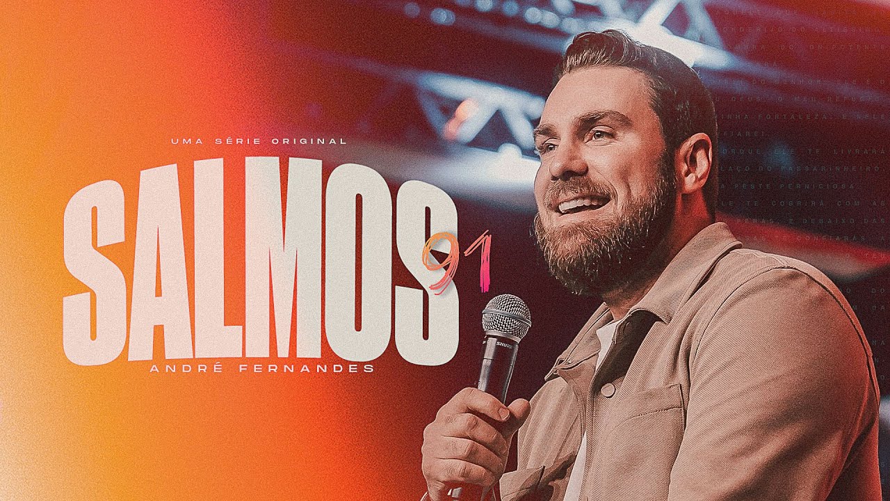 ANDRÉ FERNANDES  | SÉRIE SALMOS | EP 2 - SALMOS 91
