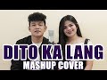 Dito Ka Lang (MASHUP) Cover By SevenJC and ICA