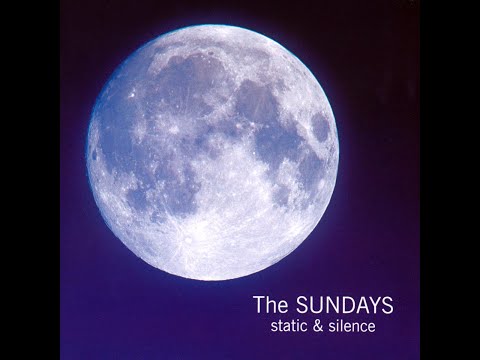 The Sundays - Static and Silence (US Version) - (Full Album) - High Quality