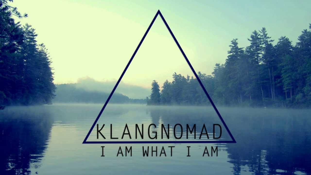 Klangnomad – I am what I am