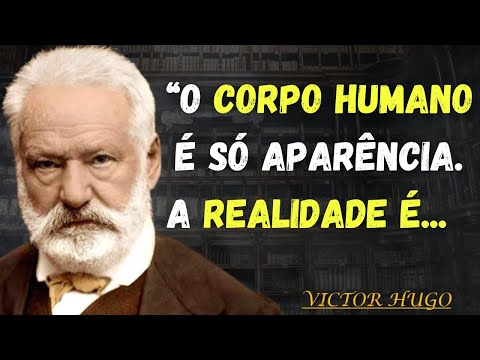 CITAÇÕES SURPREENDENTES DE VICTOR HUGO QUE MUDARÃO SUA VISÃO SOBRE O MUNDO