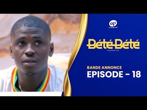 BÉTÉ BÉTÉ - Saison 3 - Episode 18 : Bande Annonce