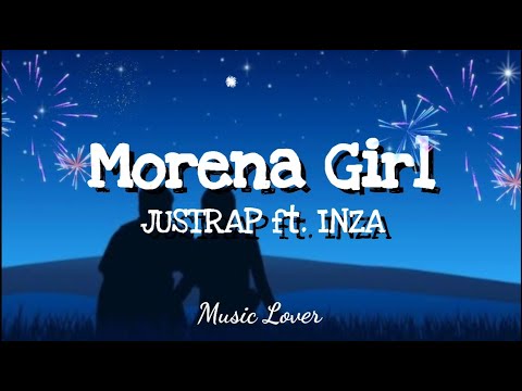 Morena Girl - JUSTRAP ft. INZA