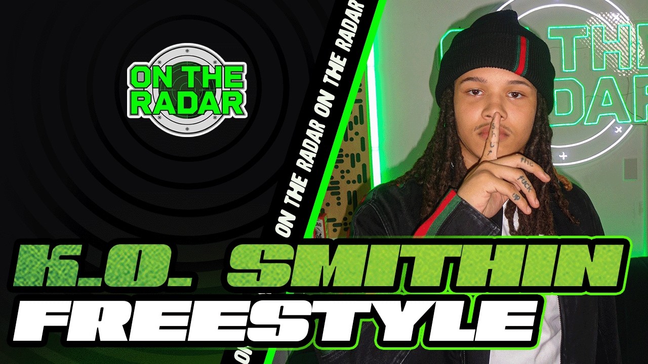 K.O. Smithin “Drug Habits” & On The Radar Freestyle
