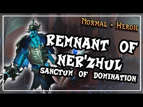 Remnant of Ner'zhul│Sanctum of Domination│QUICK GUIDE (Normal & Heroic)