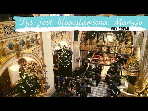 Tyś jest błogosławiona, Maryjo - VOX EREMI