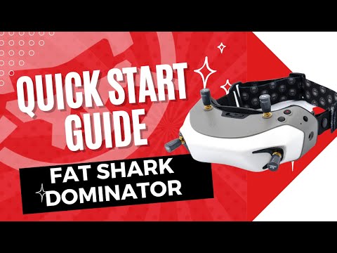 Fat Shark Dominator Quick Start Guide