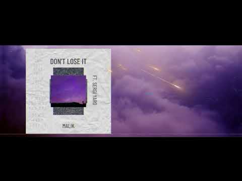 Don´t Lose It-Malik ft. Sergi Yaro