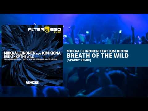 Miikka Leinonen feat Kim Kiona - Breath Of The Wild (Spark7 Remix) [Trance]