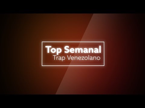 #Top5 Trap Venezolano - Trainer, Big Soto, Alan Wittels, Lecon, Episteme, MICRO TDH, Neutro Shorty