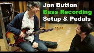Bass Recording Setup & Pedals with Jon Button - Warren Huart: Produce Like A Pro