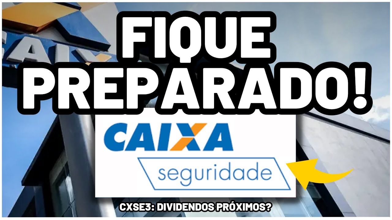 CAIXA SEGURIDADE: AÇÕES NÃO PARAM DE VALORIZAR e DIVIDENDOS CHEGANDO! QUAL O PREÇO TETO DE CXSE3?