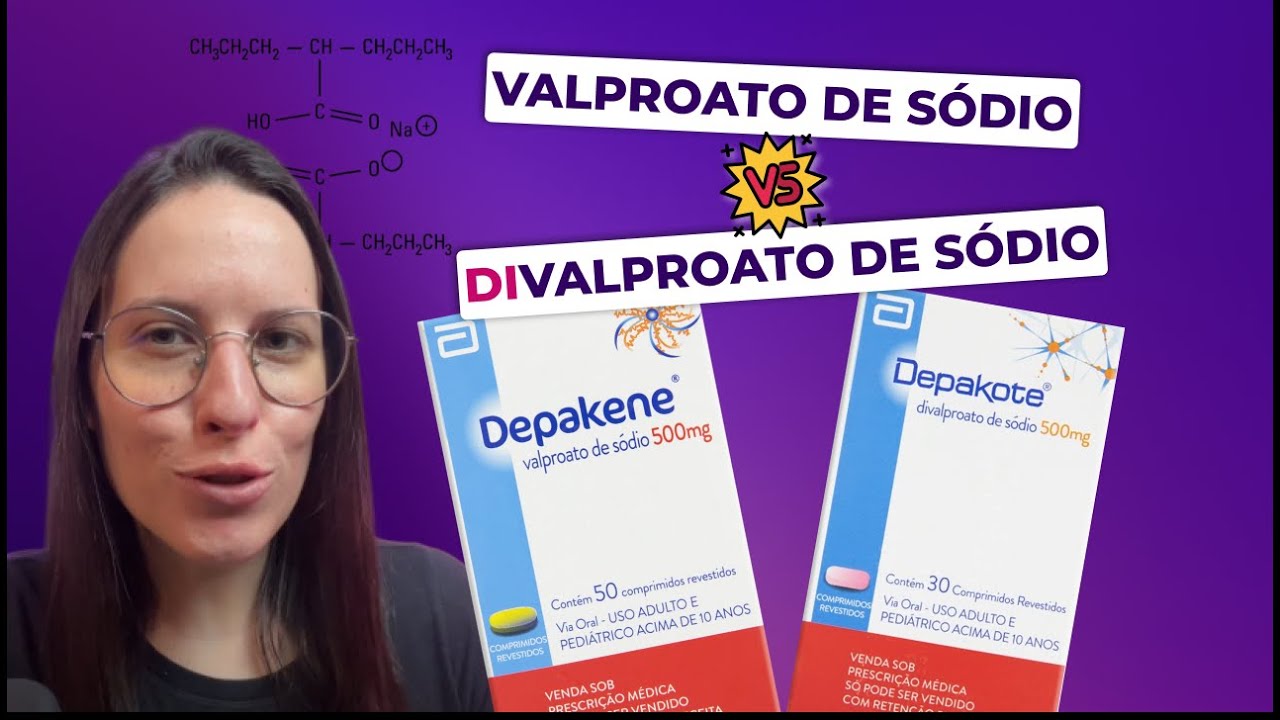 Qual a diferença entre Valproato e Divalproato de sódio?