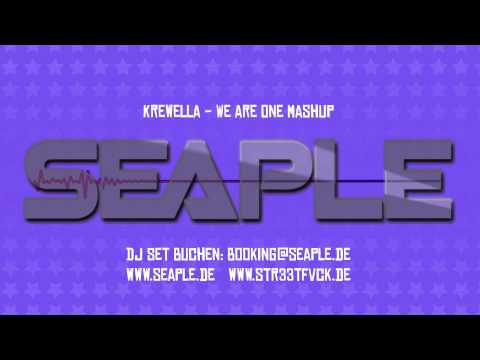 Seaple x Krewella We are One MashUp [HQ]