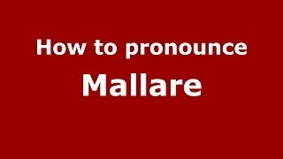 How to pronounce Mallare
