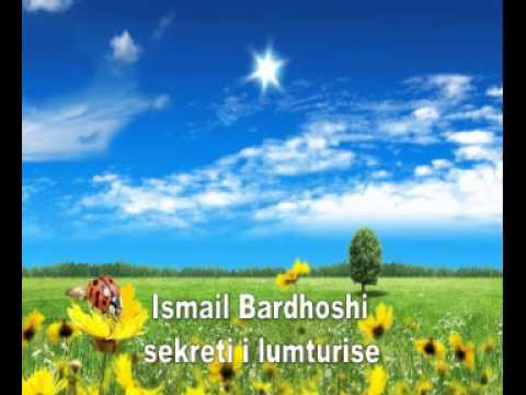 SEKRETI I LUMTURISE -  Ismail Bardhoshi