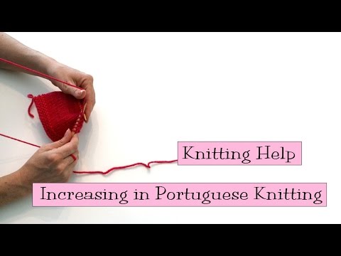 Knitting Help - Increasing in Portuguese Knitting