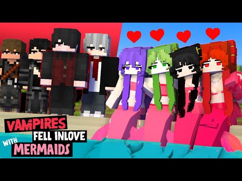 Part 1 - Strong Vampires Fell In Love with Triplet Mermaids - Love Story