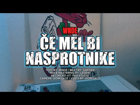 WNDE - ČE MEL Bi NASPROTNiKE ( OFFiCiAL ViDEO )