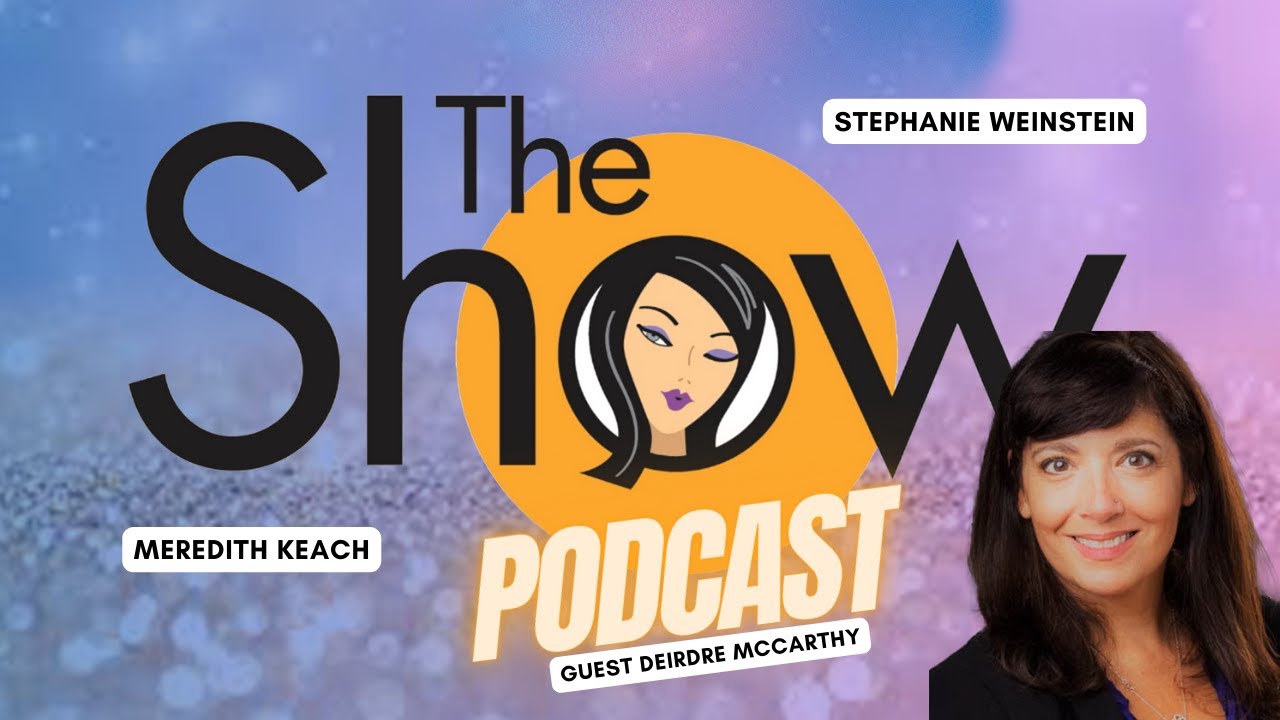 The Show with Weinstein and Keach: Deirdre McCarthy