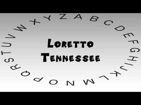 How to Say or Pronounce USA Cities — Loretto, Tennessee