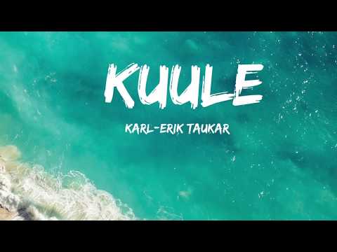 Karl-Erik Taukar - Kuule (Lyrics) (Sõnad)