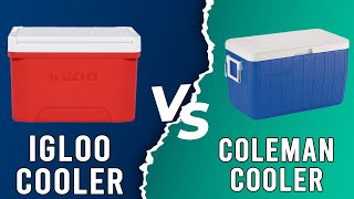 Igloo vs Coleman Cooler: Which One Should You Buy? (Which is