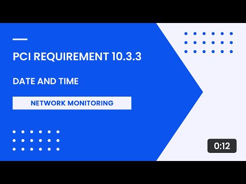 PCI Requirement 10.3.3 – Date and Time
