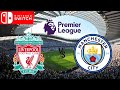 EA FC 24 Nintendo Switch Liverpool Vs Manchester City 0 3 Full Time Gameplay