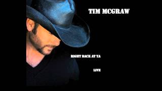 Tim McGraw - Right Back Atcha Babe (LIVE)