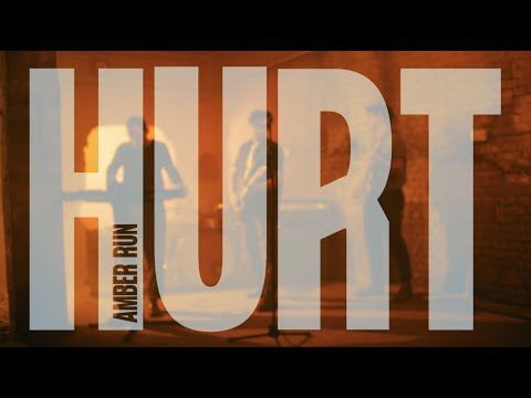 Hurt - Amber Run