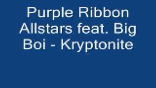 Purple Ribbon Allstars feat  Big Boi - Kryptonite with lyrics in description
